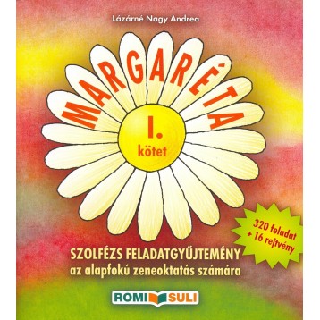 Lázárné Nagy Andrea: Margaréta - I. kötet Lázárné Nagy Andrea: Margaréta - I. kötet
