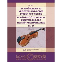 Dont, Jakob: 24 előkészítő gyakorlat Kreutzer és Rode tanulmányaihoz Op. 37