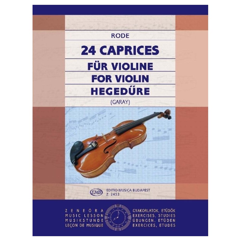 Rode, Jacques Pierre: 24 Caprices Átdolgozta Garay György