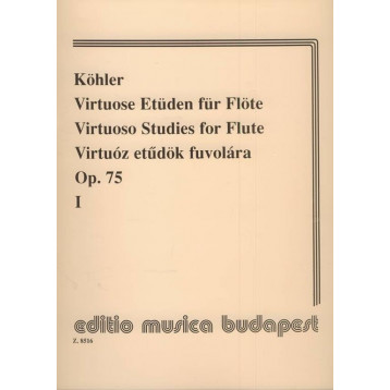 Köhler, Ernesto: Virtuóz etűdök fuvolára 1 Op. 75 Közreadta Prőhle Henrik