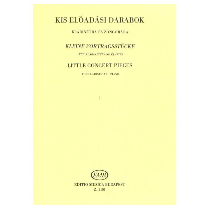 KIS ELŐADASI DARABOK 1 klarinétra és zongorára Közreadta Berkes Kálmán id. KIS ELŐADASI DARABOK 1 klarinétra és zongorára Közreadta Berkes Kálmán id.