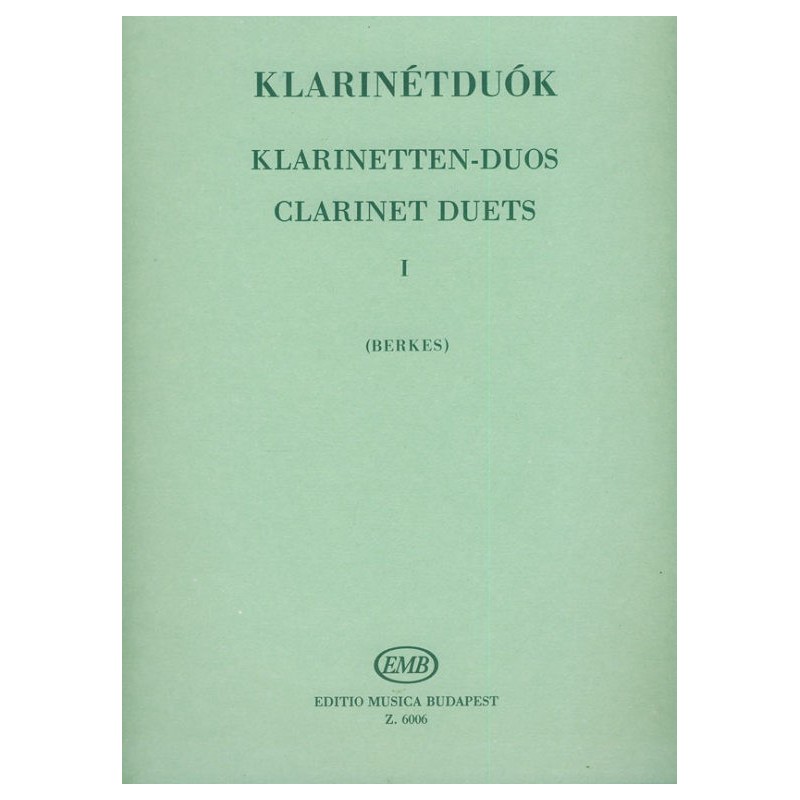 Klarinétduók 1 Közreadta Berkes Kálmán id. Klarinétduók 1 Közreadta Berkes Kálmán id.