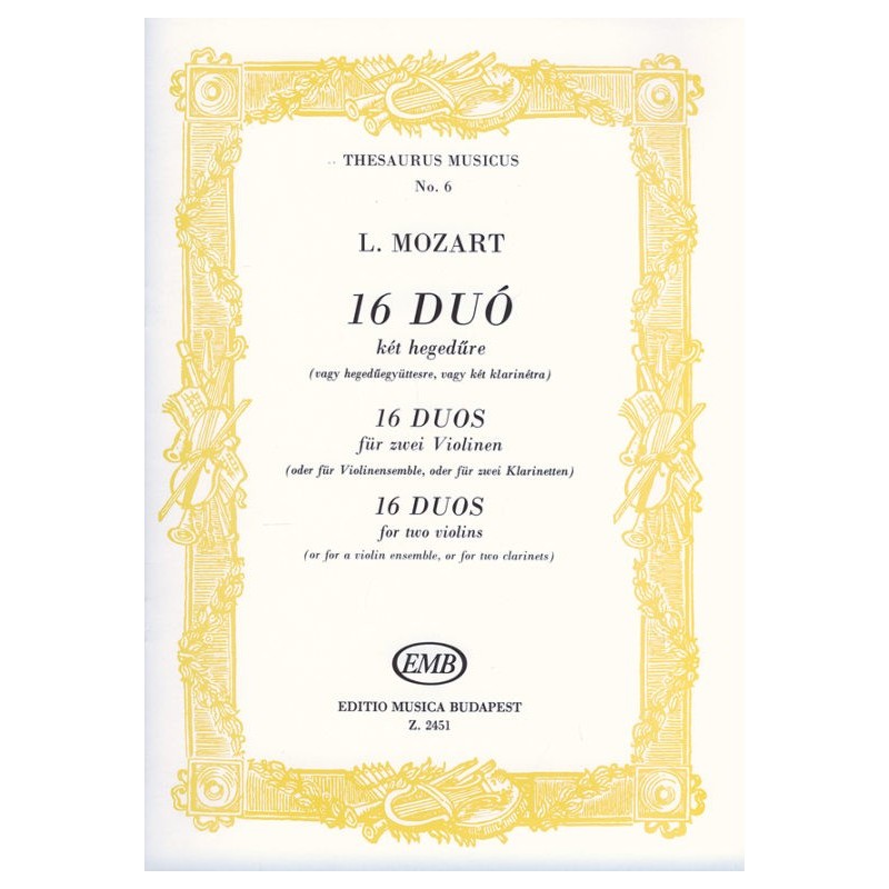 Mozart, Leopold: 16 duó két hegedűre (vagy hegedűegyüttesre vagy két klarinétra)