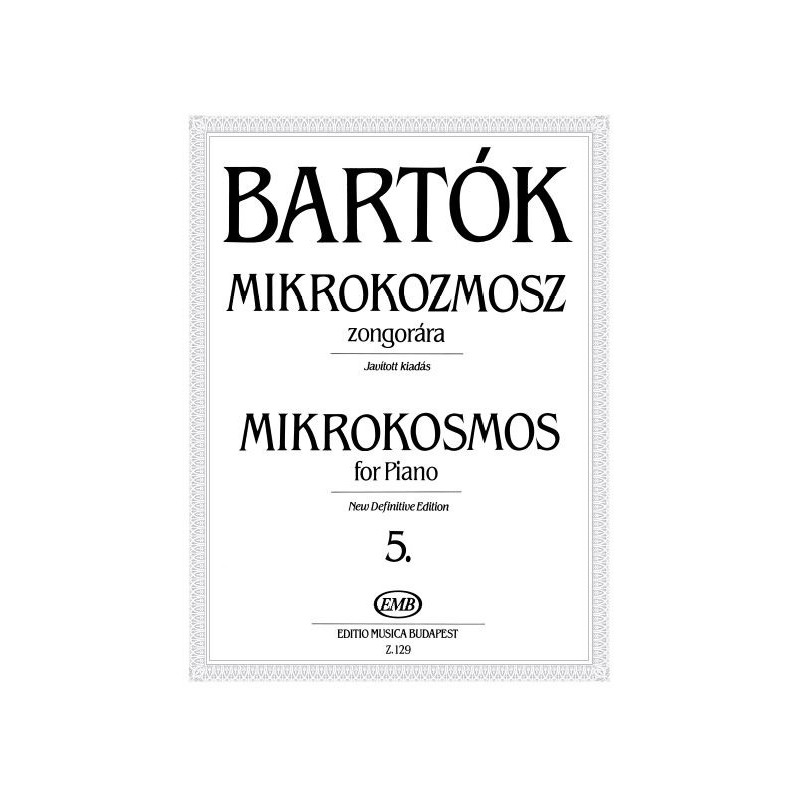 Bartók Béla: Mikrokozmosz zongorára 5 Javított kiadás