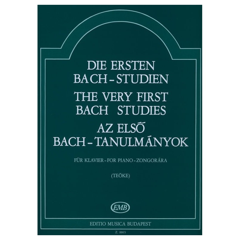 AZ ELSŐ BACH-TANULMÁNYOK Szerkesztette és közreadja Teöke Mariann dr. Korányiné