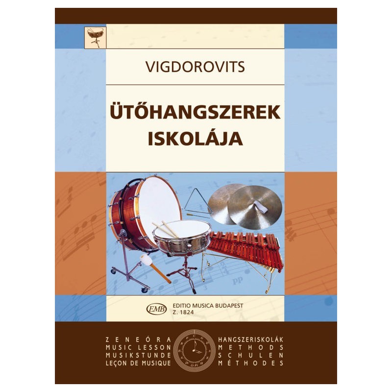 Vigdorovits Sándor: Ütőhangszerek iskolája kezdők és haladók részére - javított kiadás