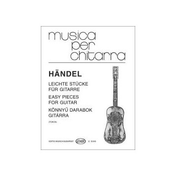 Händel, Georg Friedrich: Könnyű darabok gitárra Händel, Georg Friedrich: Könnyű darabok gitárra